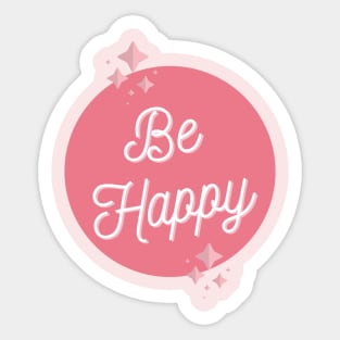 Be Happy Sticker